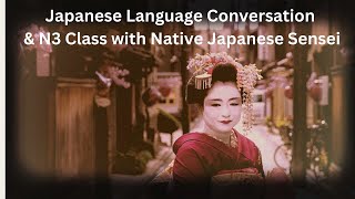 Japanese Language Conversation \u0026 N3 Class#Day 30