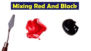 Mixing Red And Black - What Color Make Red And Black - Mix Acrylic Colors