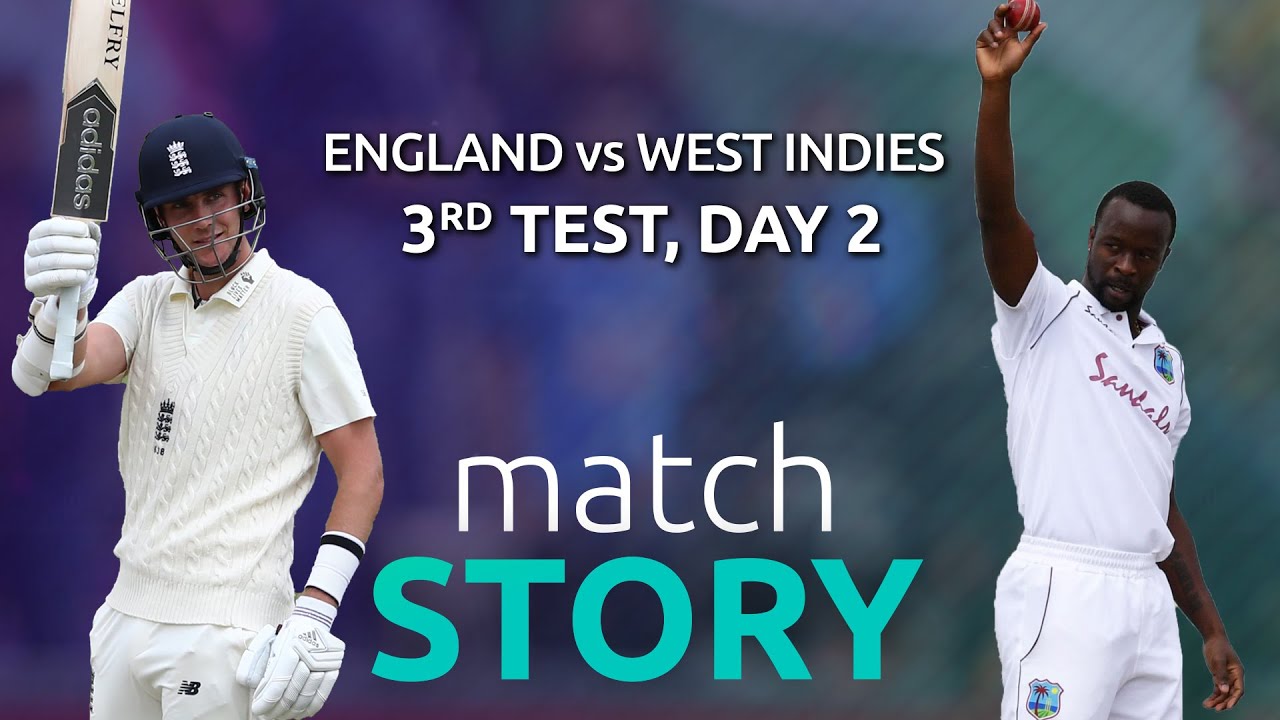 England Vs West Indies, 3rd Test, Day 2: Match Story - YouTube