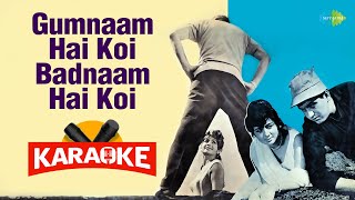 Gumnaam Hai Koi Badnaam Hai Koi - Karaoke With Lyrics | Lata Mangeshkar | Old Bollywood Song