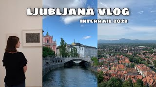 🐉 Ljubljana, Slovenia vlog | Interrail 2022 🌉 (eng captions)