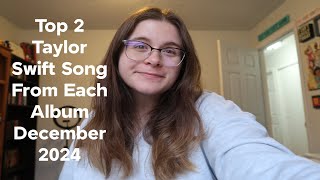 Top 2 Taylor Swift Song From Each Album December 2024