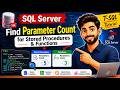 🚀 SQL Server: Find Parameter Count for Stored Procedures & Functions | T-SQL Tutorial