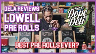 Dela’s Dope Deli Reviews “Lowell” Prerolls!