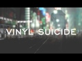 Vinyl Suicide: 6.40 AM (On Lycabettus) [2015 Album Version] [The Sound Of Everything]