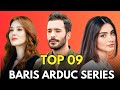 Top 9 Baris Arduc Drama Series 2024 || Baris Arduc Drama List 2024