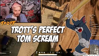 Trott's amazing scream