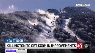 Killington Resort to get $30M in improvements