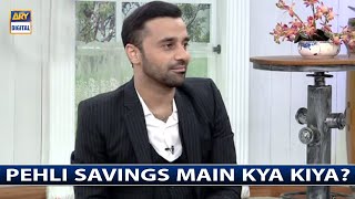 Waseem Badami ne Pehli Savings Se kya Kiya