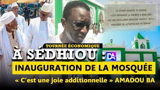 Amadou Bâ suite à l’inauguration de la Mosquée de Sédhiou: « C’est une joie additionnelle »