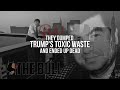 They Dumped Trump's Toxic Waste And Ended Up Dead | Part 1 of 2 | Sammy 