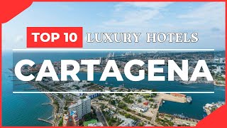 Top 10 best Luxury hotels in Cartagena de Indias, Colombia