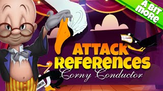 ATTACK REFERENCES I Corny Conductor I Looney tunes WoM