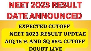 🔥NEET 2023  RESULT WILL DECLARED TODAY | NEET 2023 RESULT OUT TODAY | EXPECTED CUTOFF🔥 |