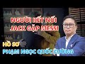 Hồ sơ Phạm Ngọc Quốc Cường - Người kết nối ca sĩ Jack gặp Messi, khủng tới mức nào?