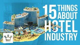 15 Things You Didn’t Know About The Hotel Industry