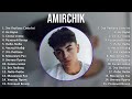 A m i r c h i k 2024 MIX Mejor Canción de Todos los Tiempos ~