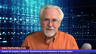 Python 3D Graphics Tutorial 8: NonBlocking Dual Animations in Vpython
