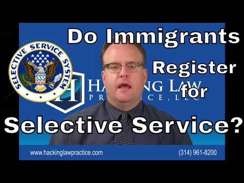 Do immigrants need to register for Selective Service and what if they don’t? Do immigrants need to register for Selective Service and what if they don’t?