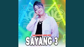 Sayang 3 (feat. Ageng Music)