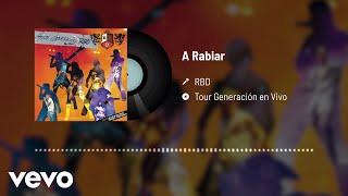 RBD - A Rabiar (Audio / En Directo)