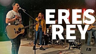 Eres Rey (King of All) -  | En español | Mosaic Msc | Cover | En vivo | Access