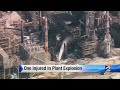 One injured in plant explosion