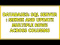 Databases: SQL Server : Merge and update multiple rows across columns