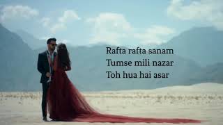 Rafta rafta sanam ( Lyrical ) - Atif Aslam T-Songs & Music Video