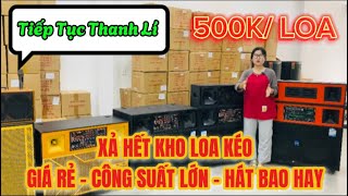 GIẢM 500K/ LOA ❌ XẢ KHO LOA KÉO CÔNG SUẤT LỚN ❌ GIÁ RẺ HÁT BAO HAY ❌ Lh 0899.724.793 ☎️