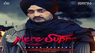 Mere Supne | (Full HD) | Sohna Satwant | Punjabi Songs 2018