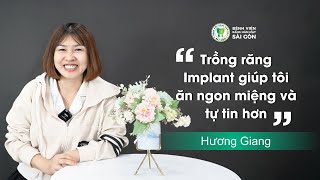 [ REVIEW ]: Nhờ trồng răng implant cuộc sống của tôi đã thay đổi