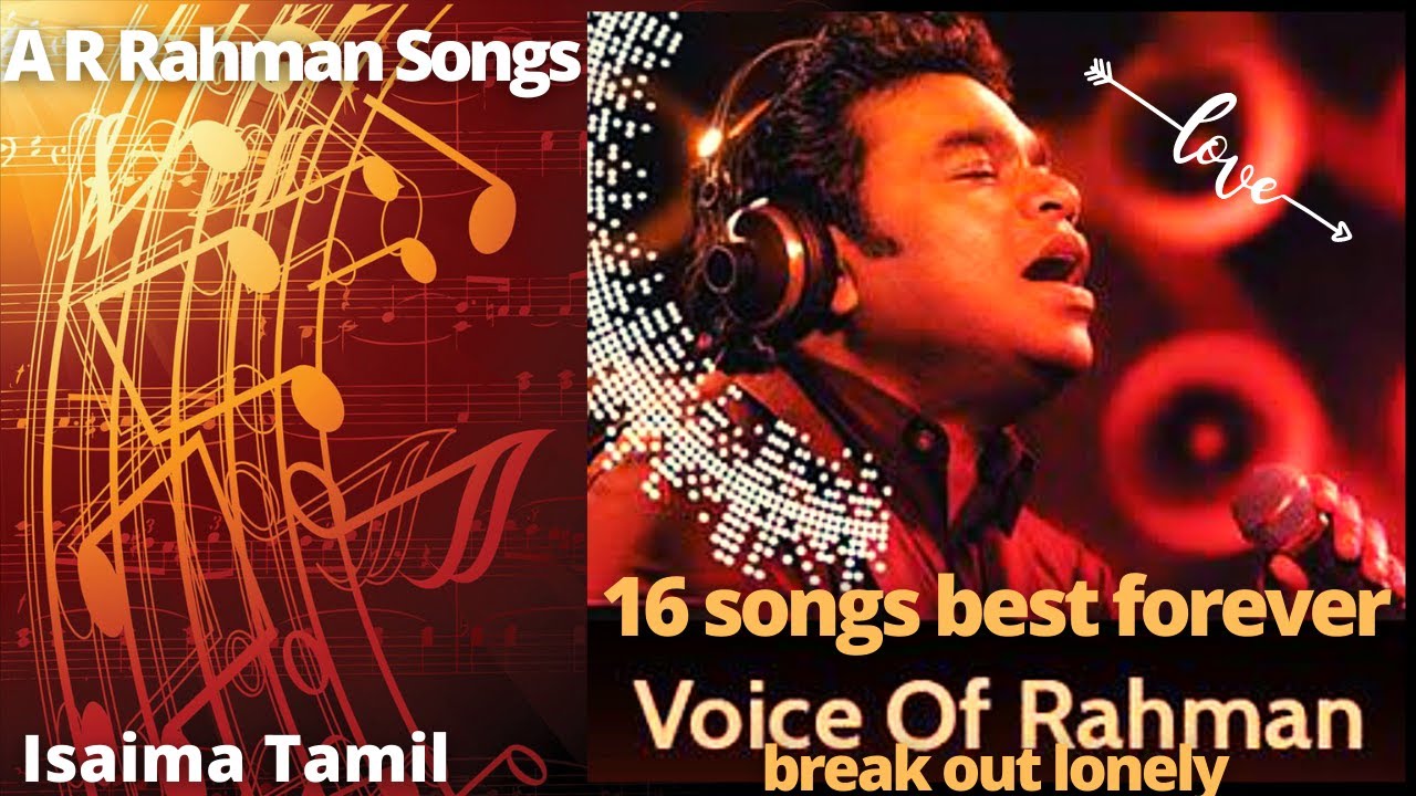 Best Forever AR RAHMAN Songs | Best Of AR Ahaman? Rahman Evergreen ...