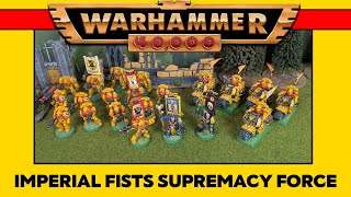 Imperial Fists Supremacy Force | Warhammer 40k 2nd edition