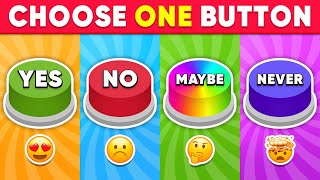 Choose One Button! YES or NO or MAYBE or NEVER Edition 🟢🔴🟡🟣 Quiz Kingdom