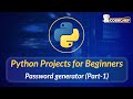 Password generator (Part-1) | Python Projects for Beginners