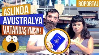 Aslında Avustralya Vatandaşıymışım ! | Avustralya'ya Göç | Avustralya'da Yaşam