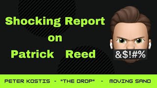 Shocking Report on Patrick Reed Cheating (2021)