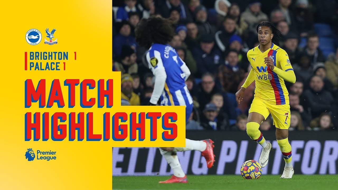 Brighton & Hove Albion Vs Crystal Palace | Match Highlights - YouTube