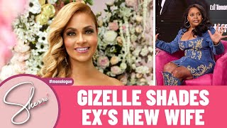 Gizelle Bryant Shades Ex’s New Wife