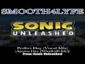 Smooth4Lyfe - Perfect Day (Vocal Mix) (Sonic Unleashed)