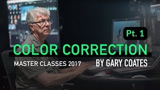 Master Class: Color Correction with Gary Coates (1/6)