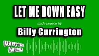 Billy Currington - Let Me Down Easy (Karaoke Version)