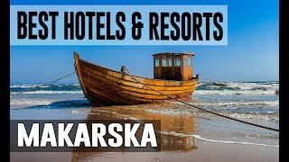 Best Hotels and Resorts in Makarska, Croatia