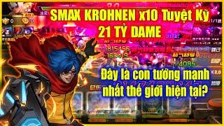 KOF98UMOL ✪【クローネン 】SMAX  KROHNEN x10 tuyệt kỹ, 21 TỶ DAME., mạnhhh thật sựuuuuuuu💥