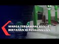 Warga Terdampak Banjir Bertahan di Pengungsian