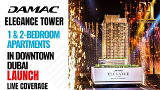 Damac Elegance Tower Downtown Dubai | Apartments For Sale In Address| Mockup \u0026 Launch Video Coverage