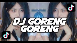 DJ GORENG GORENG VIRAL TIKTOK REMIX X TAPIS TAPIS BY DJ JUNAA