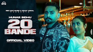 20 Bande (Full Video) | Hunar Sidhu | Kotti | Punjabi Song 2022 |  Punjabi Songs 2022