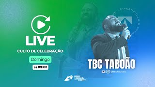 TBC | O DEUS QUE DÁ O QUE É NESCESSÁRIO | DOMINDO DE CELEBRAÇÃO